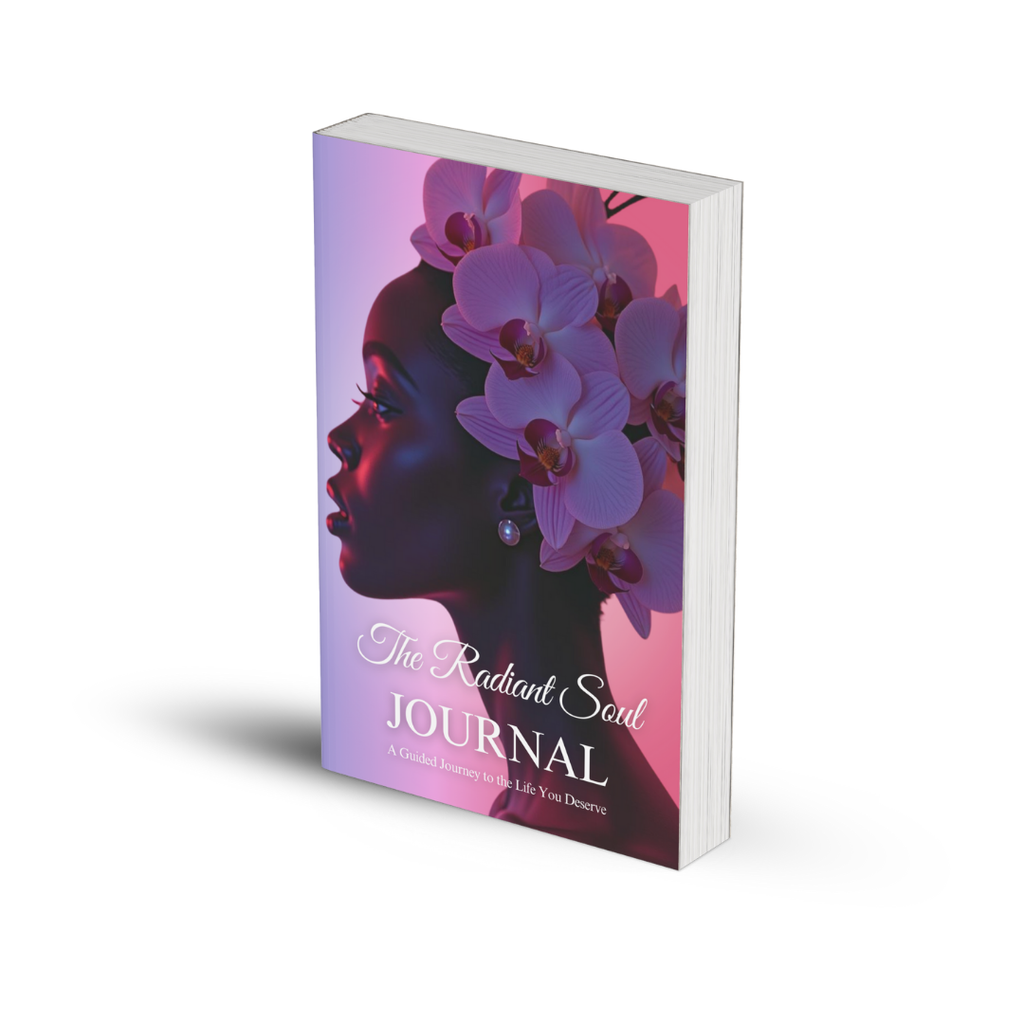 The Radiant Soul Journal (Hard Copy) – A Guided Journal for Black Women & Women of Color