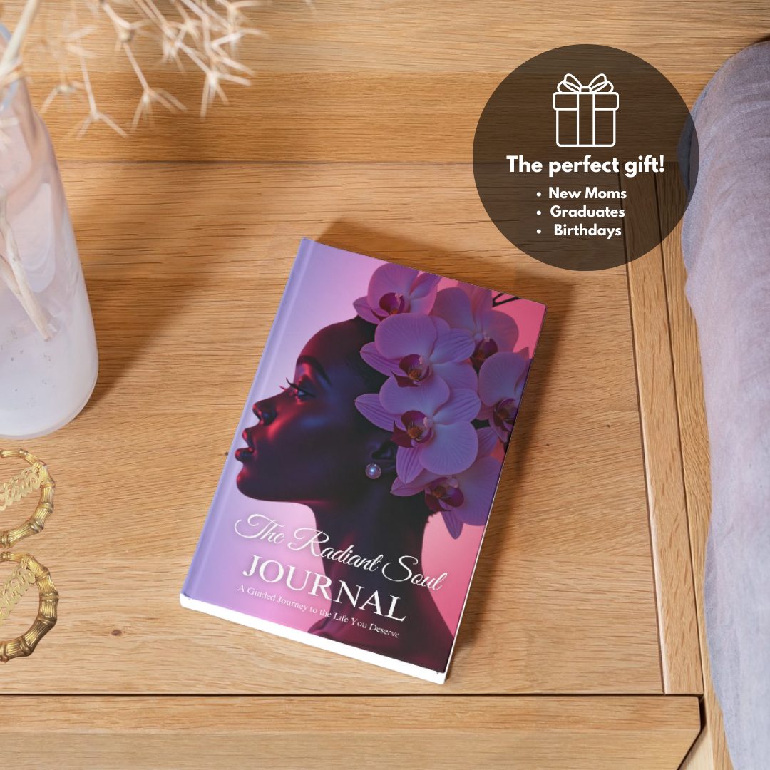 The Radiant Soul Journal (Hard Copy) – A Guided Journal for Black Women & Women of Color